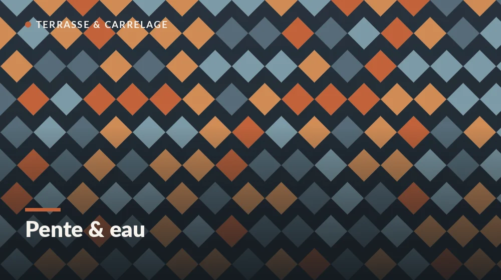 pente terrasse carrelée réalisée dans une chape avant pose du carrelage
